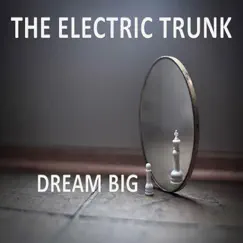 Dream Big by The Electric Trunk & Mariachis Gringos album reviews, ratings, credits