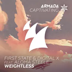 Weightless (feat. Aloma Steele) - Single by First State & Digital X album reviews, ratings, credits