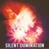 Silent Domination - Single album lyrics, reviews, download