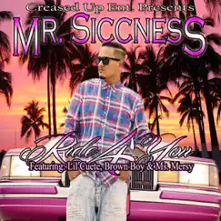 Ride4you (feat. Lil Cuete, Brown Boy & Ms. Mersy) - Single by Mr. Siccness album reviews, ratings, credits