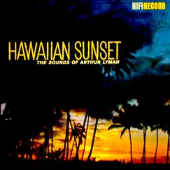Hawaiian Sunset by Arthur Lyman album reviews, ratings, credits