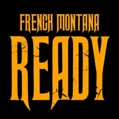 Ready / Intro - Single by French Montana album reviews, ratings, credits