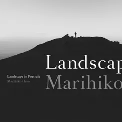 Landscape in Portrait by Marihiko Hara album reviews, ratings, credits