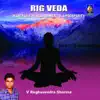 Rig Veda - Mantras for Health, Wealth and Prosperity album lyrics, reviews, download