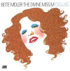 The Divine Miss M Deluxe by Bette Midler album reviews, ratings, credits