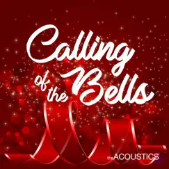 Calling of the Bells - Single by The Acoustics album reviews, ratings, credits