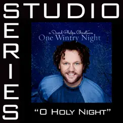 O Holy Night (Studio Series Performance Track) - - Single by David Phelps album reviews, ratings, credits