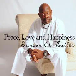 Peace Love and Happiness by Duncan Butler album reviews, ratings, credits