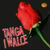 Tanga I Walce album lyrics, reviews, download