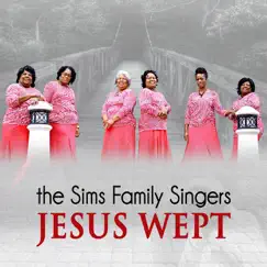 Jesus Wept (Live) - Single by Sims Family Singers album reviews, ratings, credits