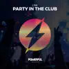 Party In the Club - Single album lyrics, reviews, download