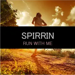 Run With Me - EP by Spirrin album reviews, ratings, credits