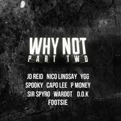 Why Not, Pt. 2 (Presented By Capo Lee) by Capo Lee album reviews, ratings, credits