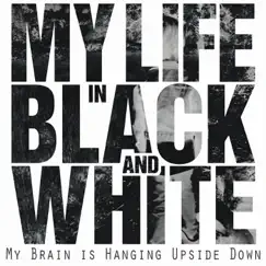 My Brain Is Hanging Upside Down (Bonzo Goes to Bitburg) - Single by My Life In Black and White album reviews, ratings, credits