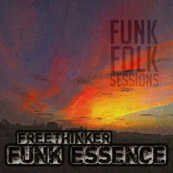 Funk Folk Sessions - Single by Freethinker Funk Essence album reviews, ratings, credits