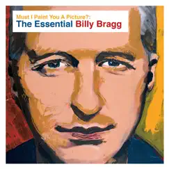 Must I Paint You a Picture?: The Essential Billy Bragg by Billy Bragg album reviews, ratings, credits