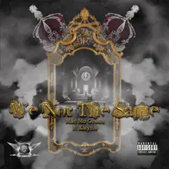 We Not the Same (feat. Kaiyrie) - Single by Mac Mo Green album reviews, ratings, credits