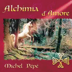 Alchimia d'amore by Michel Pépé album reviews, ratings, credits