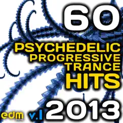 Psychedelic Progressive Trance Hits 2013, Vol. 1 (60 Best International Chart Topping EDM Masters) by Various Artists album reviews, ratings, credits