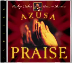 Azusa Praise - Jubilee! by Carlton Pearson album reviews, ratings, credits