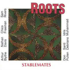 Stablemates (with Chico Freeman, Arthur Blythe, Sam Rivers & Nathan Davis) by Roots album reviews, ratings, credits