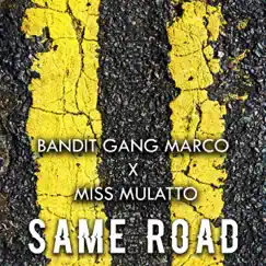 Same Road - Single by Bandit Gang Marco & Latto album reviews, ratings, credits