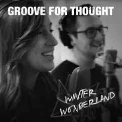 Winter Wonderland - Single by Groove for Thought album reviews, ratings, credits