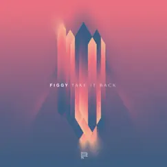 Take It Back (feat. Angelica Bess) - Single by Figgy album reviews, ratings, credits