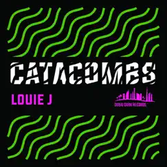 Catacombs - Single by Louie J album reviews, ratings, credits