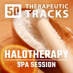 50 Terapeutic Tracks: Halotherapy - Spa Session, Salt Wellness Center, Calming Zen Music, Natural Treatment, Sleep Remedies, Revitalizing Body and Soul (Anti stress Relaxation) by Beauty Spa Music Collection album reviews, ratings, credits