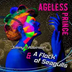 Ageless Prince - Single by Jimmy D Robinson & A Flock of Seagulls album reviews, ratings, credits