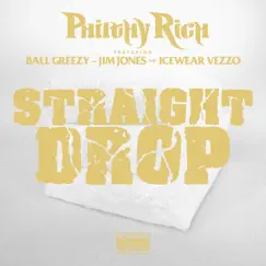 Straight Drop (feat. Ball Greezy, Jim Jones & Icewear Vezzo) - Single by Philthy Rich album reviews, ratings, credits
