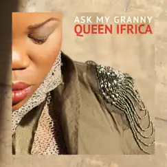 Ask My Granny - Single by Queen Ifrica album reviews, ratings, credits