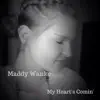 My Heart's Comin' - Single album lyrics, reviews, download
