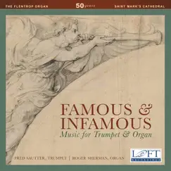 Famous & Infamous: Music for Trumpet & Organ by Fred Sautter & Roger W. Sherman album reviews, ratings, credits