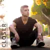 Closer (Acoustic) [feat. Becca Esopenko] - Single album lyrics, reviews, download