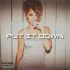 Put It Down (feat. Yung Yizzo) - Single album lyrics, reviews, download