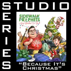 Because It's Christmas (Studio Series Performance Track) - - EP by Sidewalk Prophets album reviews, ratings, credits