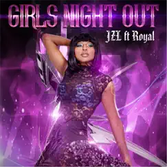 Girl's Night Out (feat. Royal) Song Lyrics