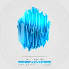 Quantum Theory - Single by Co-Exist & Overdoze album reviews, ratings, credits