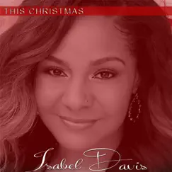This Christmas - Single by Isabel Davis album reviews, ratings, credits