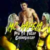 Pra Te Fazer Enlouquecer - Single album lyrics, reviews, download
