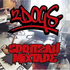 Spritzah Mixtape by 2Dogs album reviews, ratings, credits