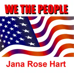 We the People by Jana Rose Hart album reviews, ratings, credits