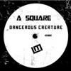 Dangerous Creature - Single album lyrics, reviews, download