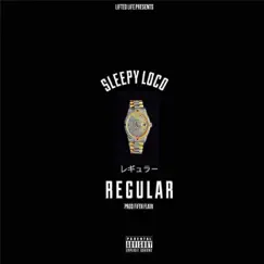 Regular - Single by Sleepy Loco album reviews, ratings, credits