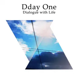 Dialogue With Life by Dday One album reviews, ratings, credits