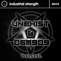 Y.O.D.O. - Single by OGM909 & Unexist album reviews, ratings, credits