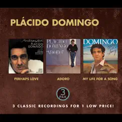 Perhaps Love / Adoro / My Life for a Song by Plácido Domingo album reviews, ratings, credits