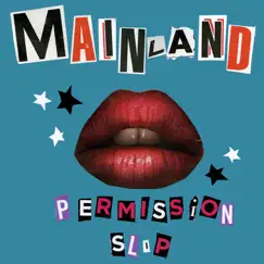 Permission Slip - Single by Mainland album reviews, ratings, credits